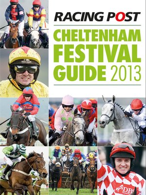 cover image of Racing Post Cheltenham Festival Guide 2013